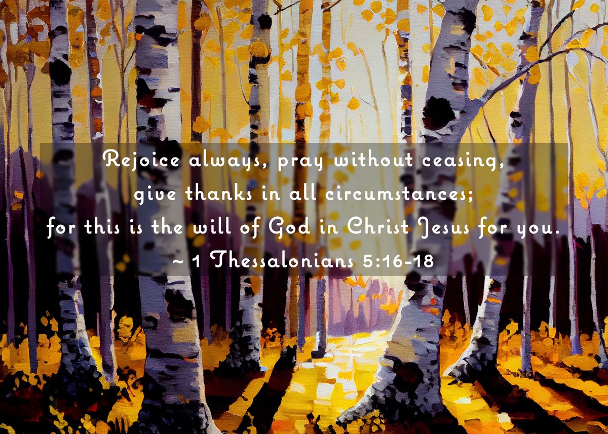 ‘1 Thessalonians 5 16 18’ Poster by Andi GreyScale | Displate