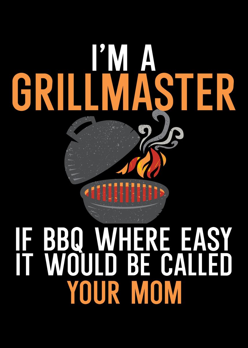 'Im a Grillmaster If BBQ W' Poster by maxdesign | Displate