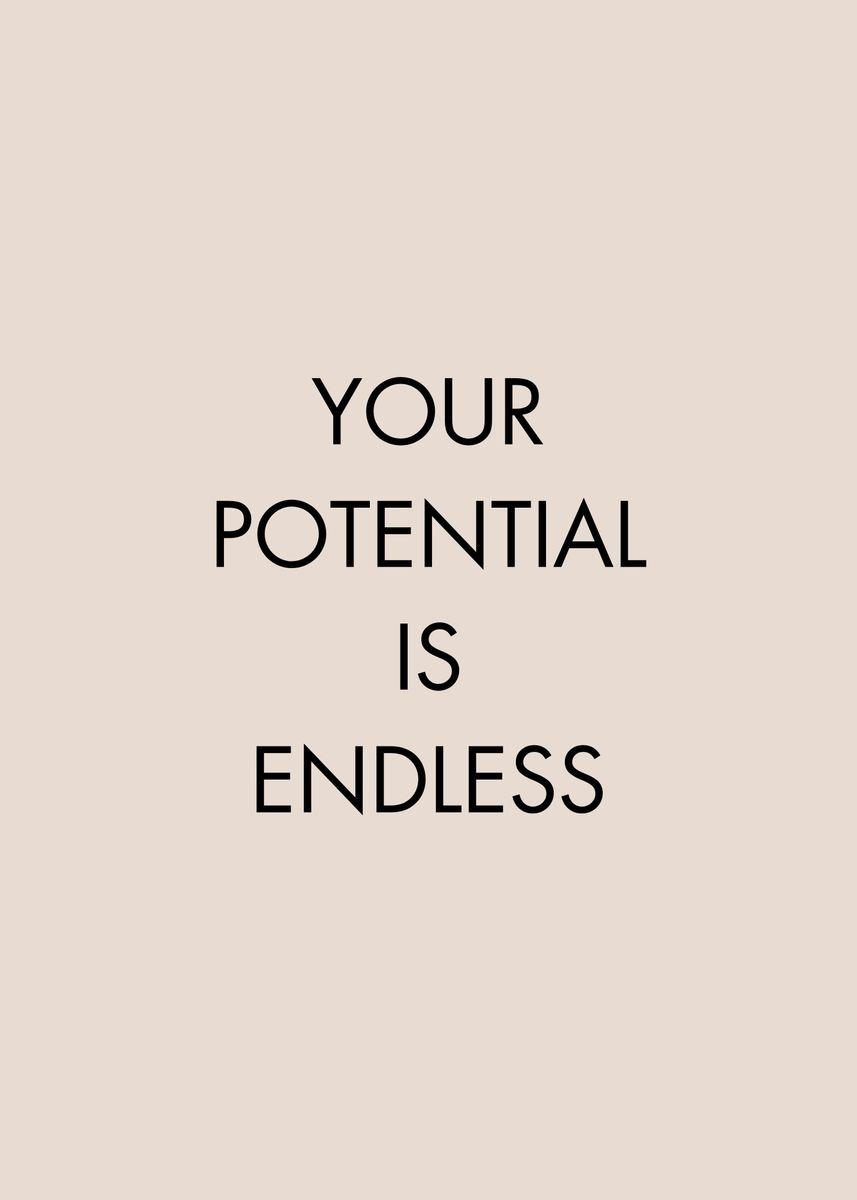 'your Potential Is Endless' Poster By Soulart Shop 