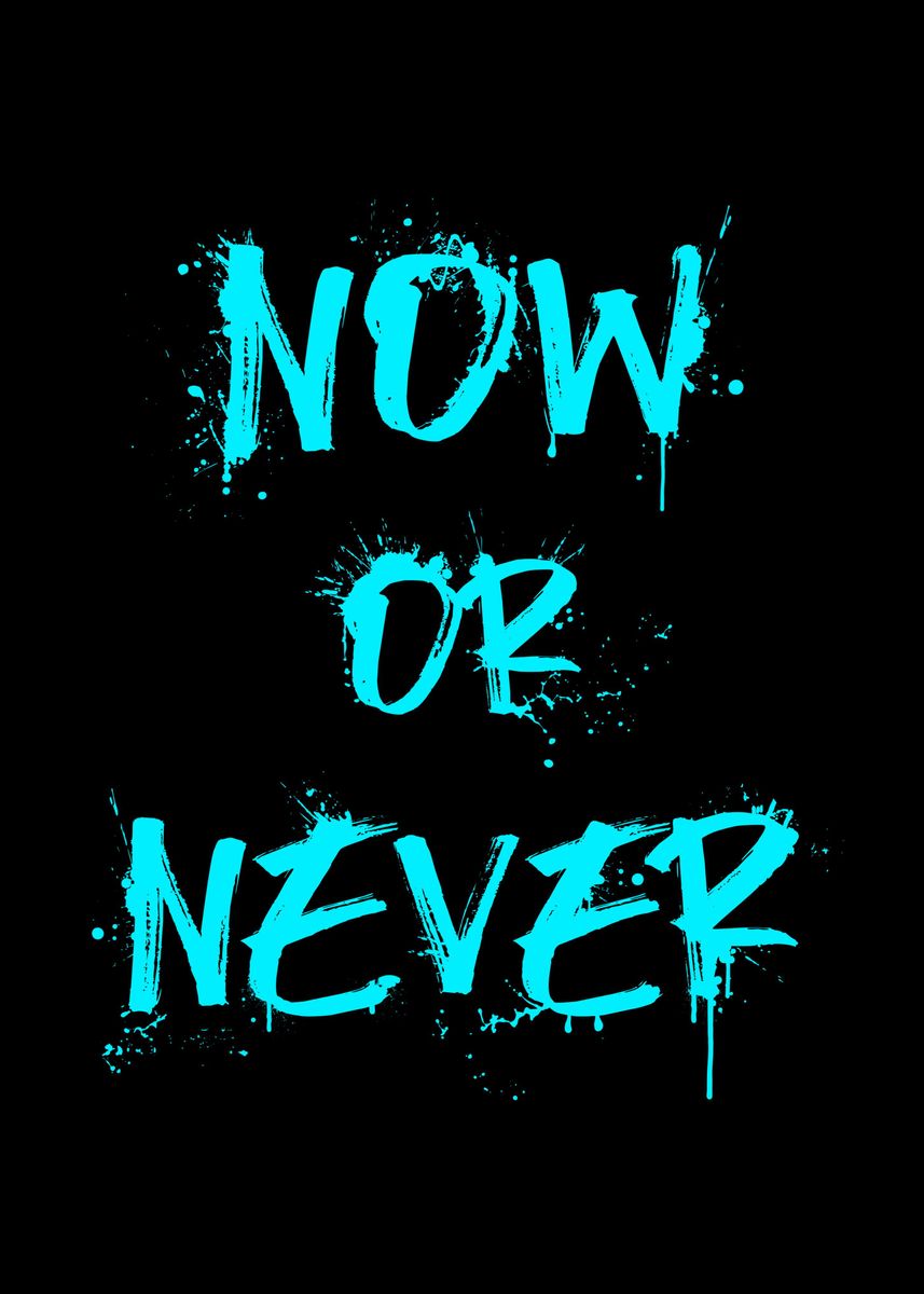 'Now Or Never' Poster, picture, metal print, paint by Angela Kawai ...