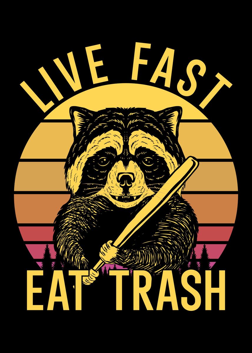 Live Fast! Eat Trash! | Pin