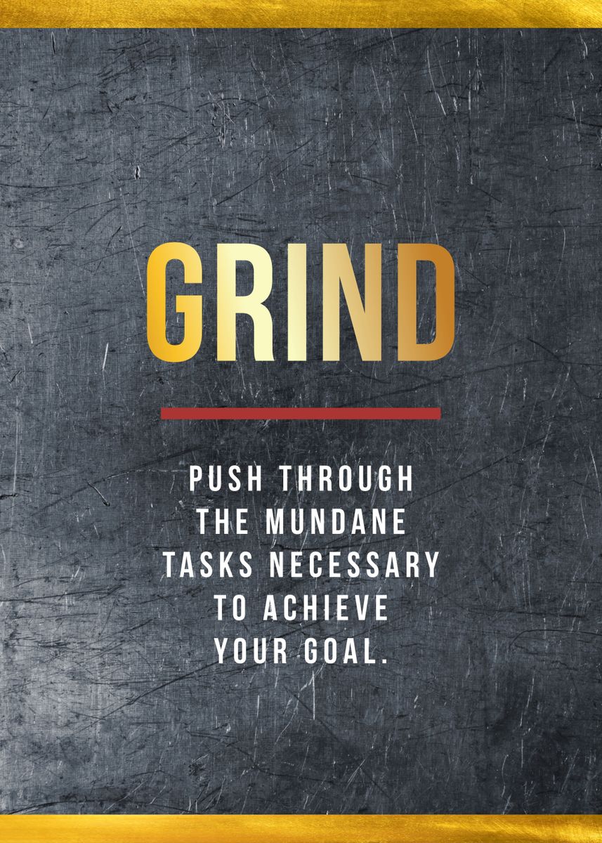 'grind definition' Poster by Exclusive posters Displate Displate