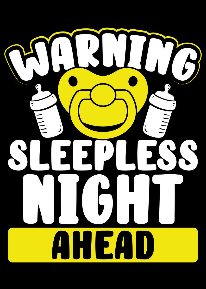 'Warning sleepless night ah' Poster, picture, metal print, paint by ...