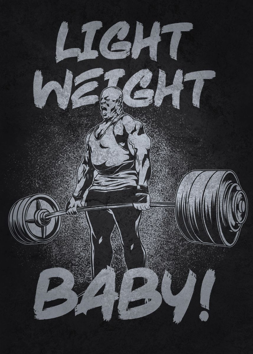 BODYBUILDING MOTIVATION - LIGHT WEIGHT BABY 