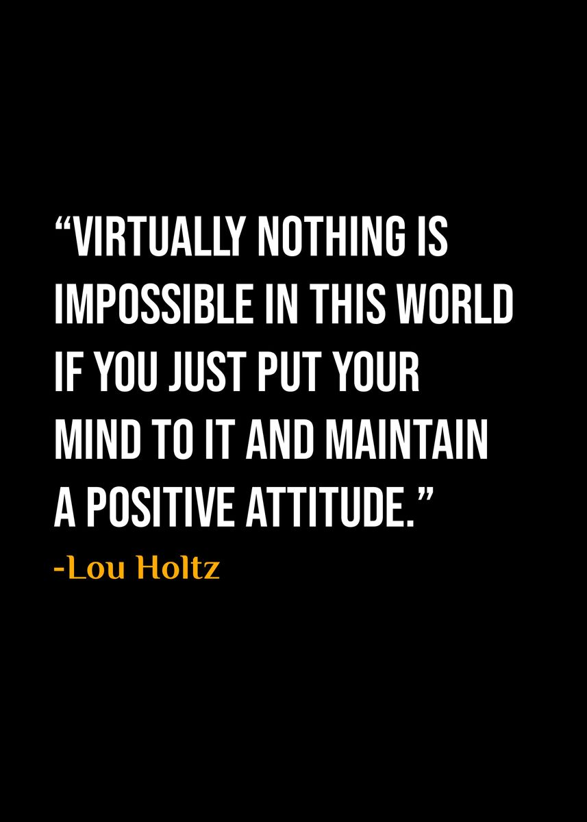 'Lou Holtz Quote ' Poster, picture, metal print, paint by DIMS | Displate