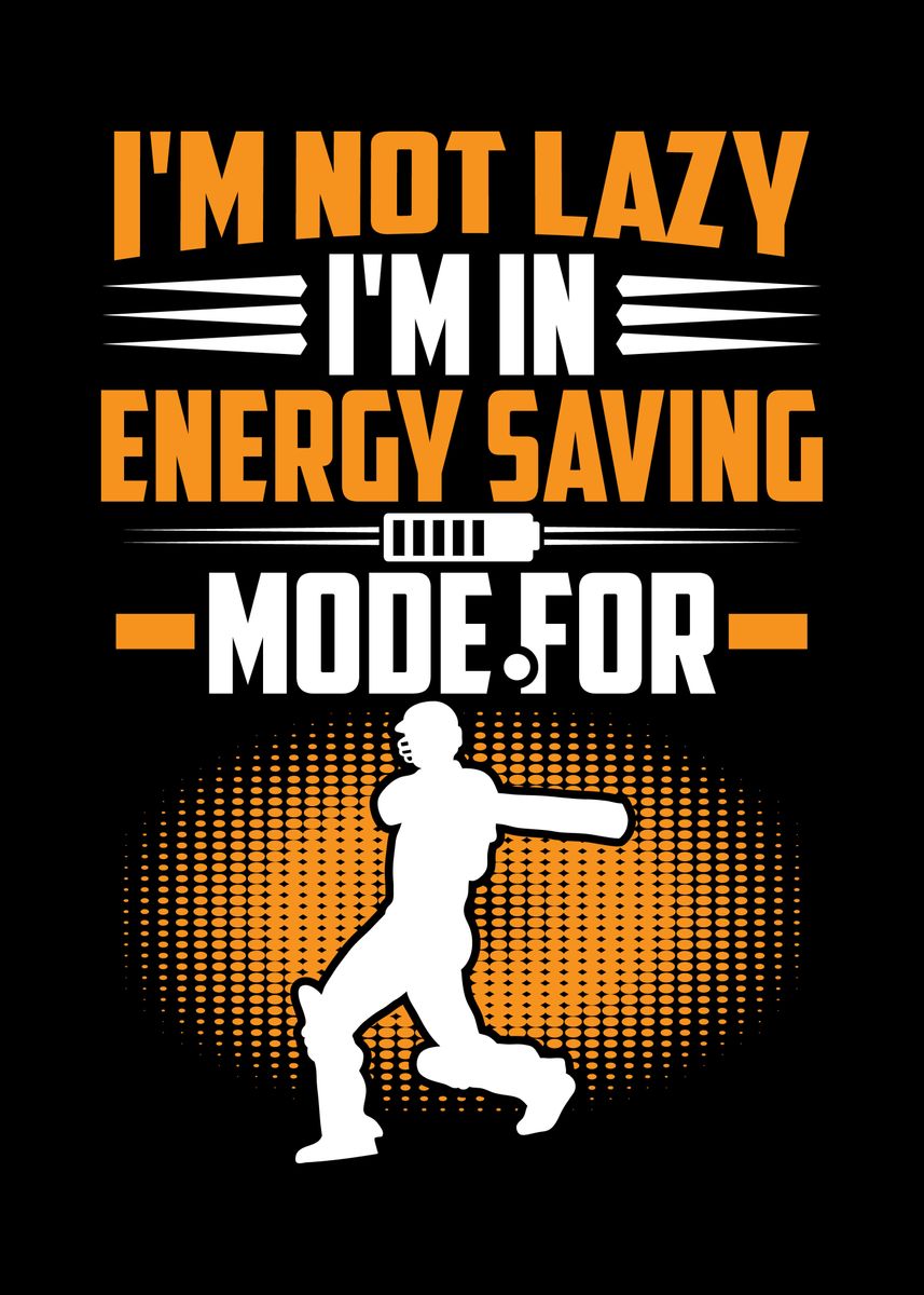 'I am not lazy for cricket' Poster by BeMi Displate