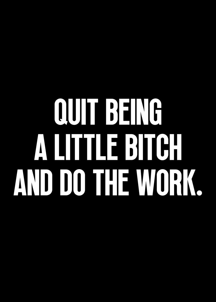 funny-motivational-sayings-poster-by-nae-displate