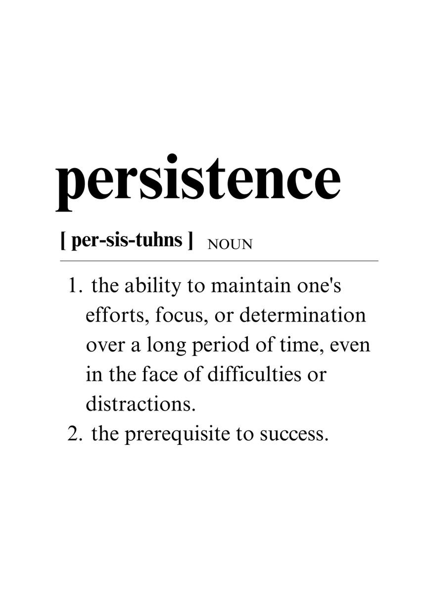 'Persistence Definition' Poster, picture, metal print, paint by ...