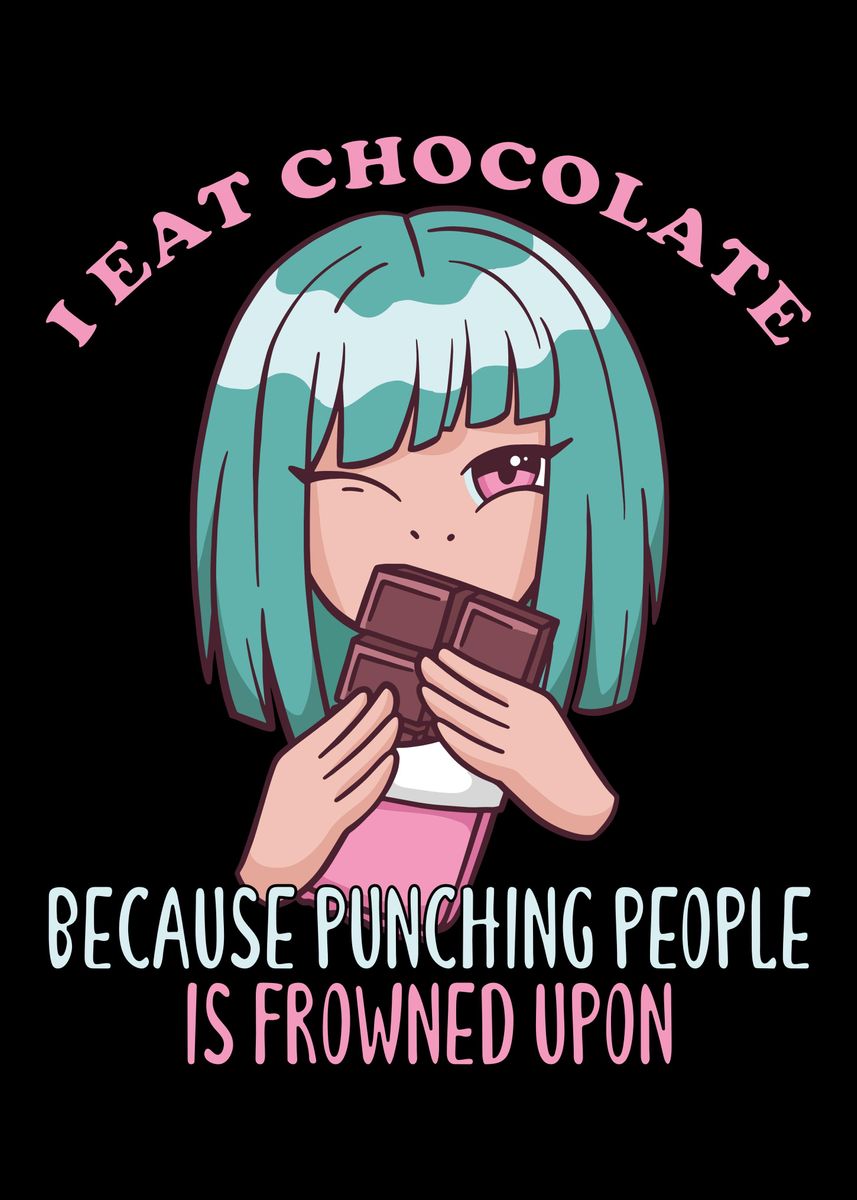 'I eat chocolate funny sayi' Poster by fansinn Displate