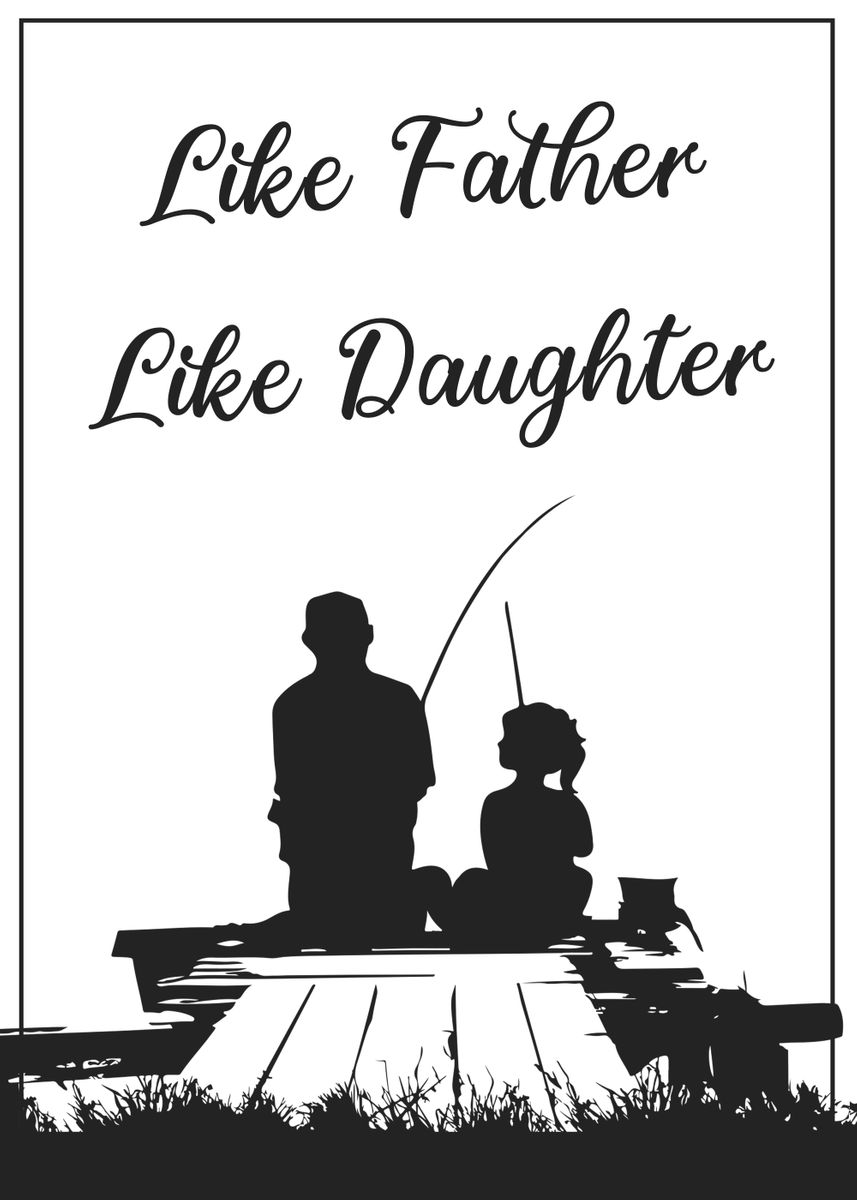 Like Father Like Daughter' Poster by XandYart