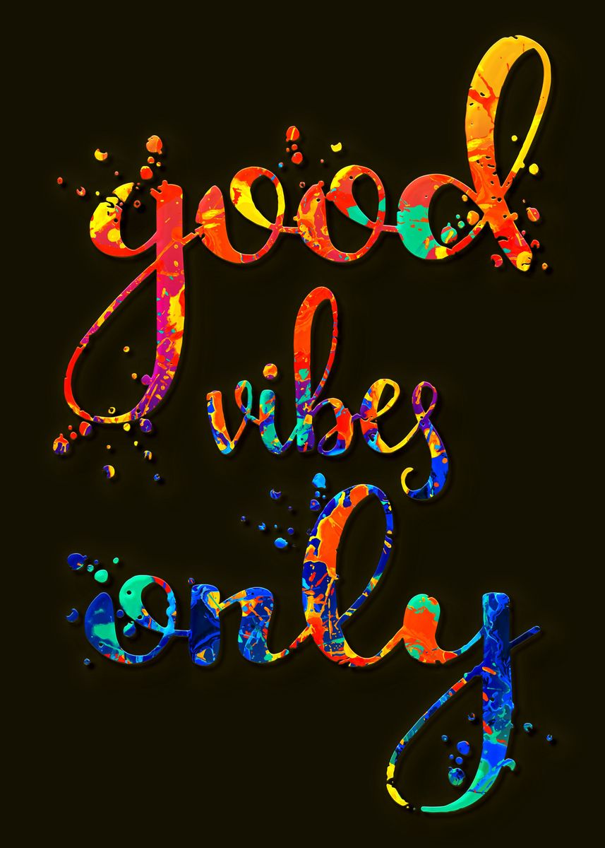 'Good Vibes Only Quote ' Poster, picture, metal print, paint by Denis ...