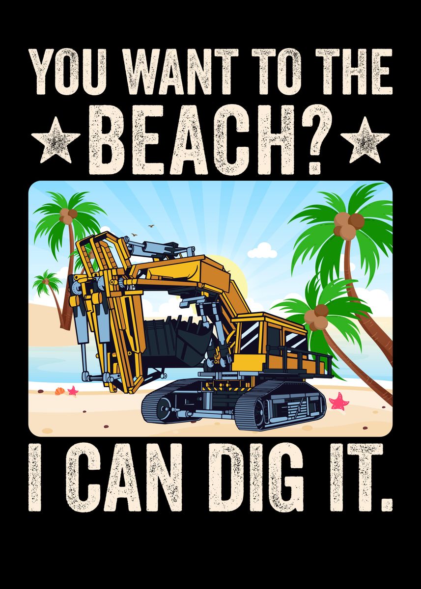 'Funny Excavator Beach Pun' Poster, picture, metal print, paint by ...