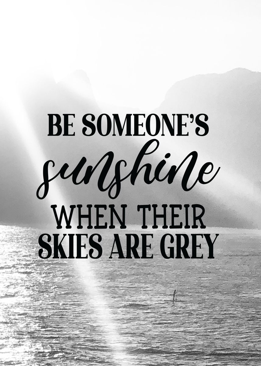 'Be Someones Sunshine ' Poster by Purple Unicorn | Displate