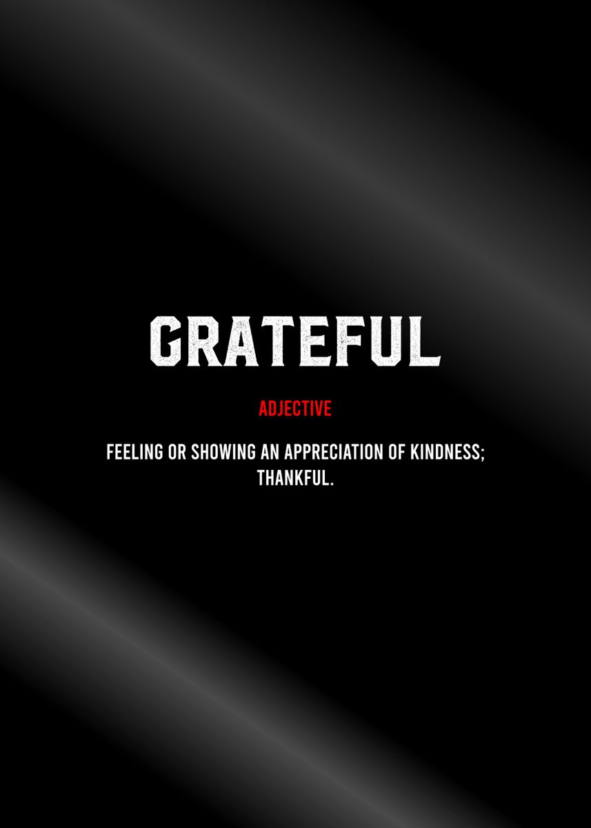 'grateful definition' Poster, picture, metal print, paint by The