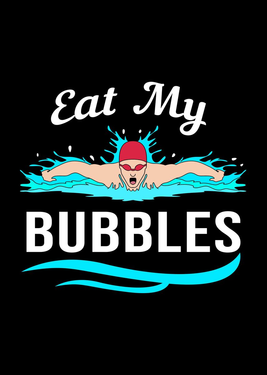 'Eat My Bubbles' Poster by FunnyGifts Displate