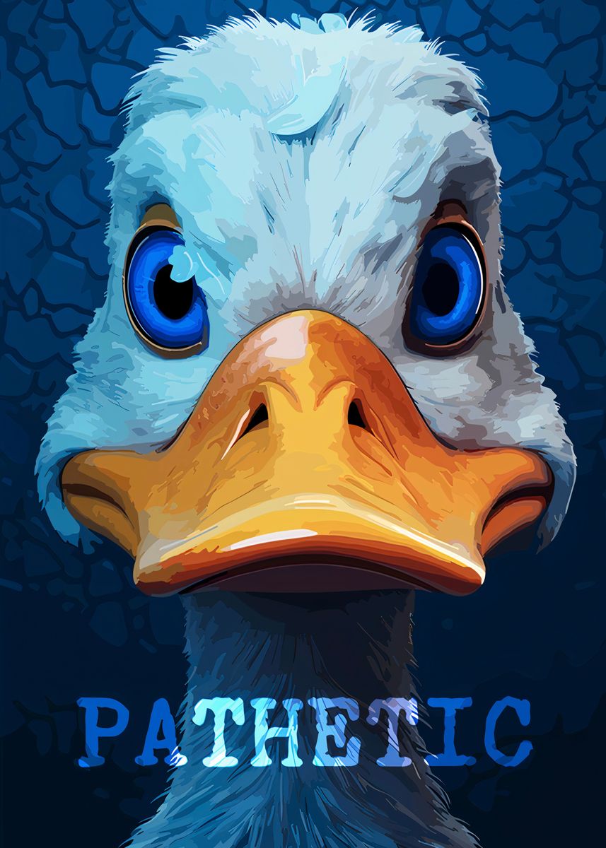 'Pathetic Duck Meme' Poster, picture, metal print, paint by Panther ...