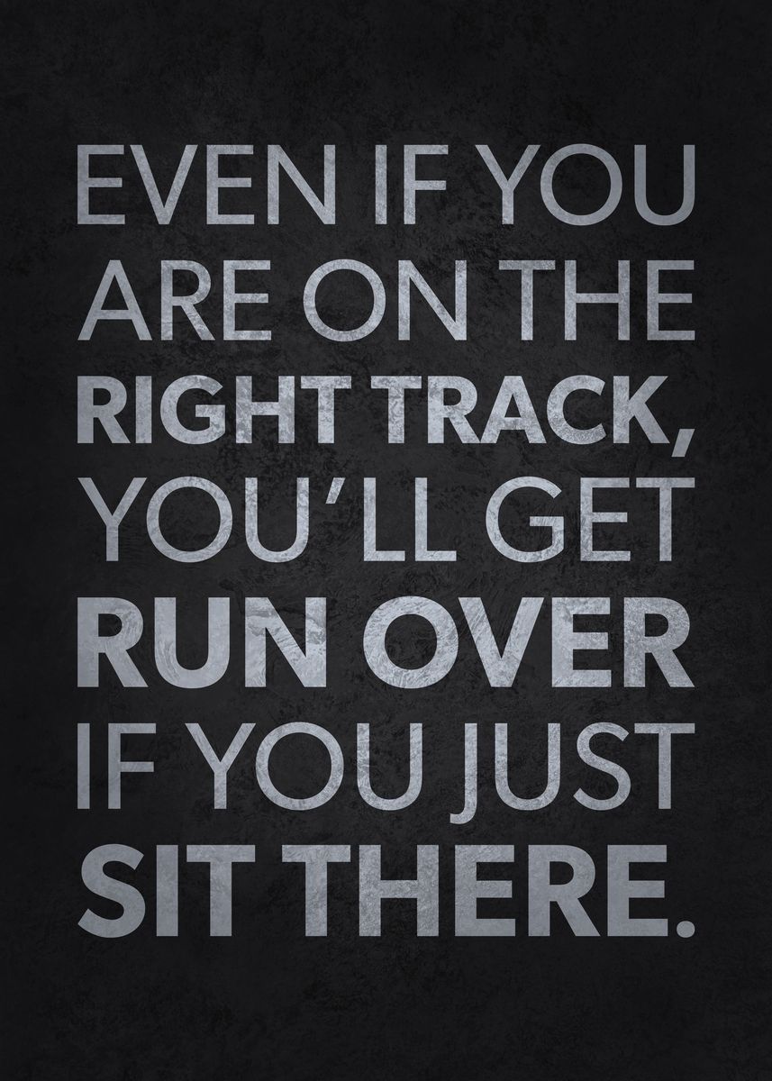 'Even if On The Right Track' Poster, picture, metal print, paint by ...