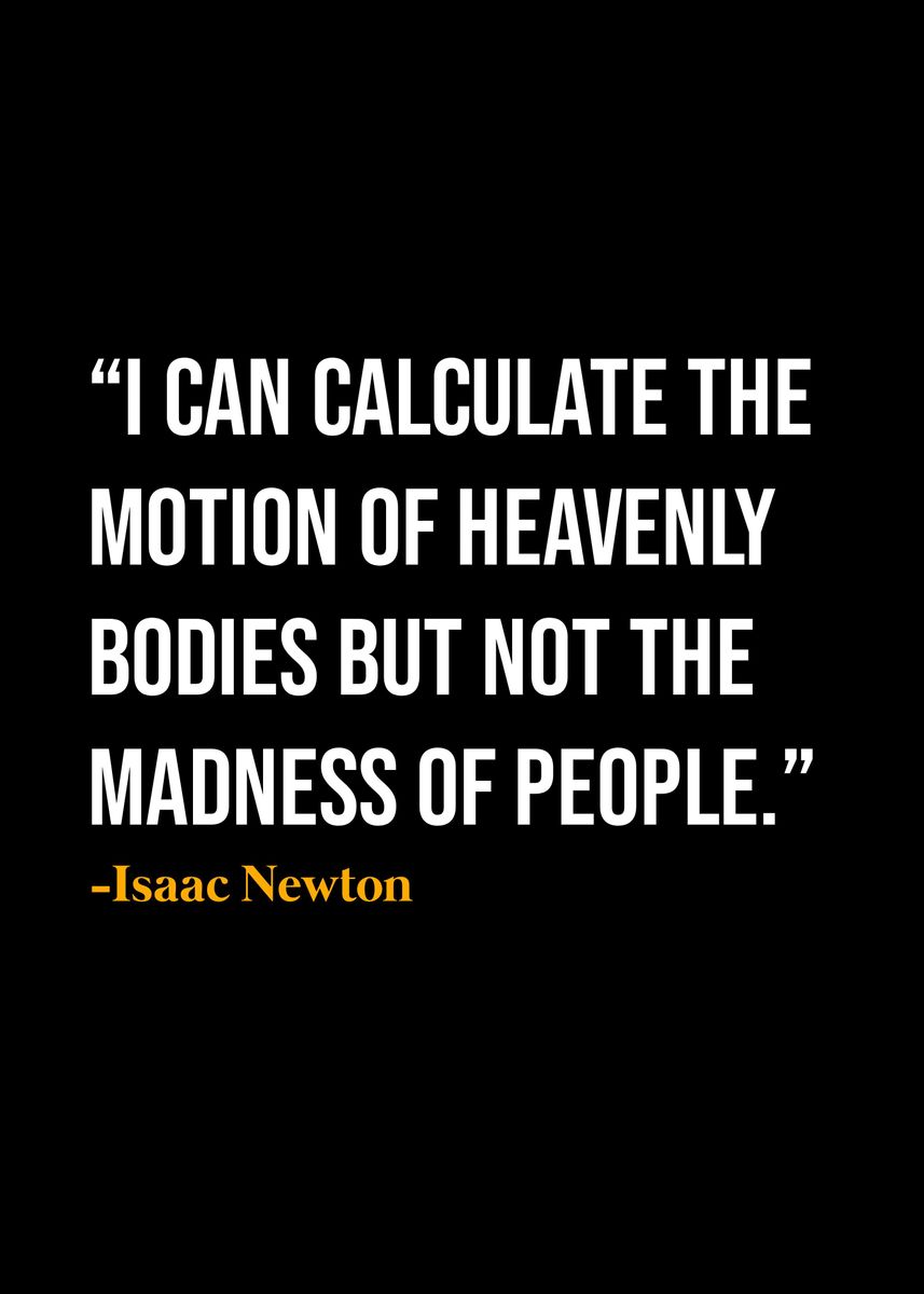 Isaac Newton Quote Poster By Kaze Displate 5211