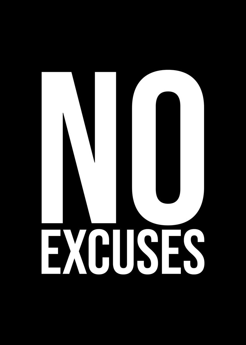 'No excuses' Poster, picture, metal print, paint by Kaly Prints | Displate