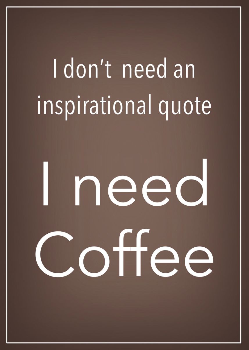 'Fun Coffee quote aesthetic' Poster, picture, metal print, paint by ...