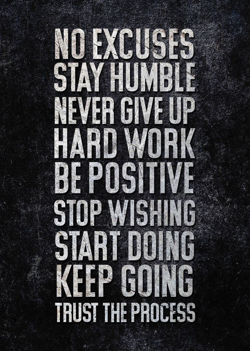 'No excuses Stay humble' Poster, picture, metal print, paint by TrexNa ...