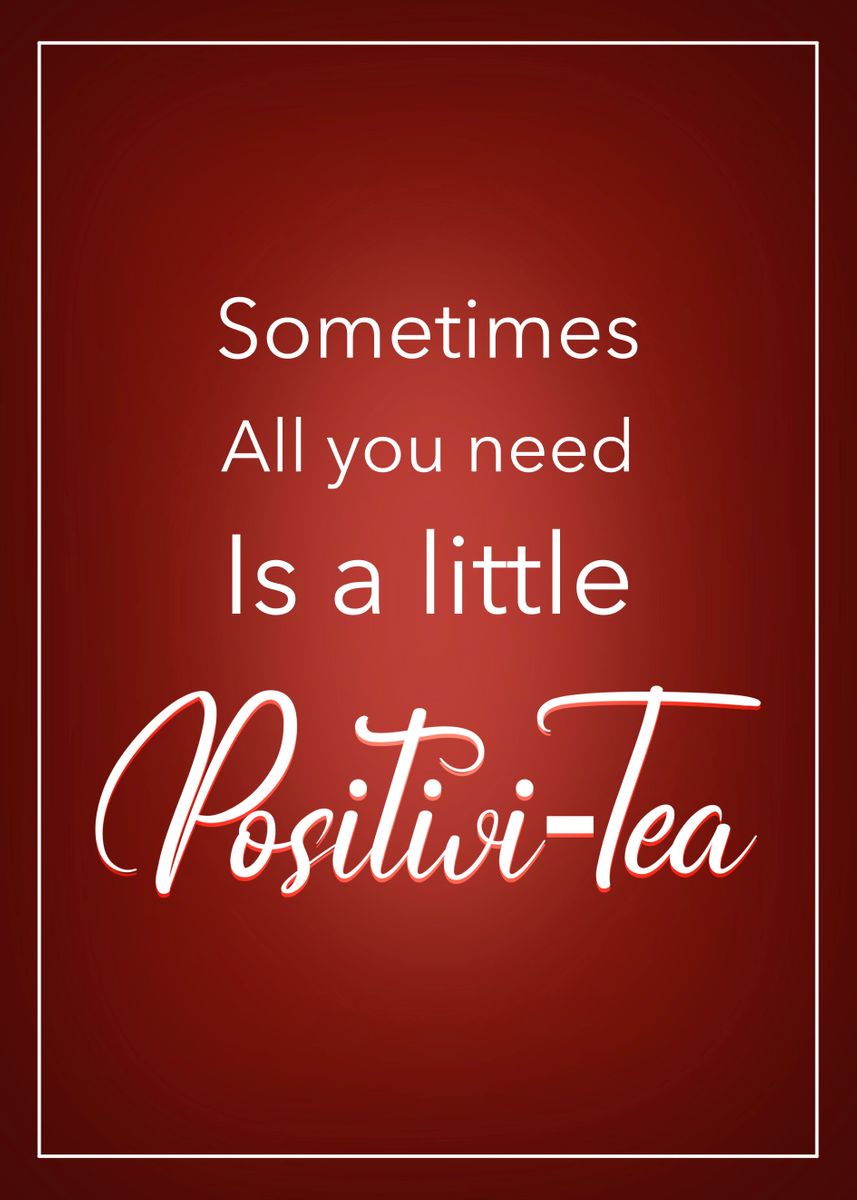 'Funny Tea Quote' Poster, picture, metal print, paint by Aiden Tells
