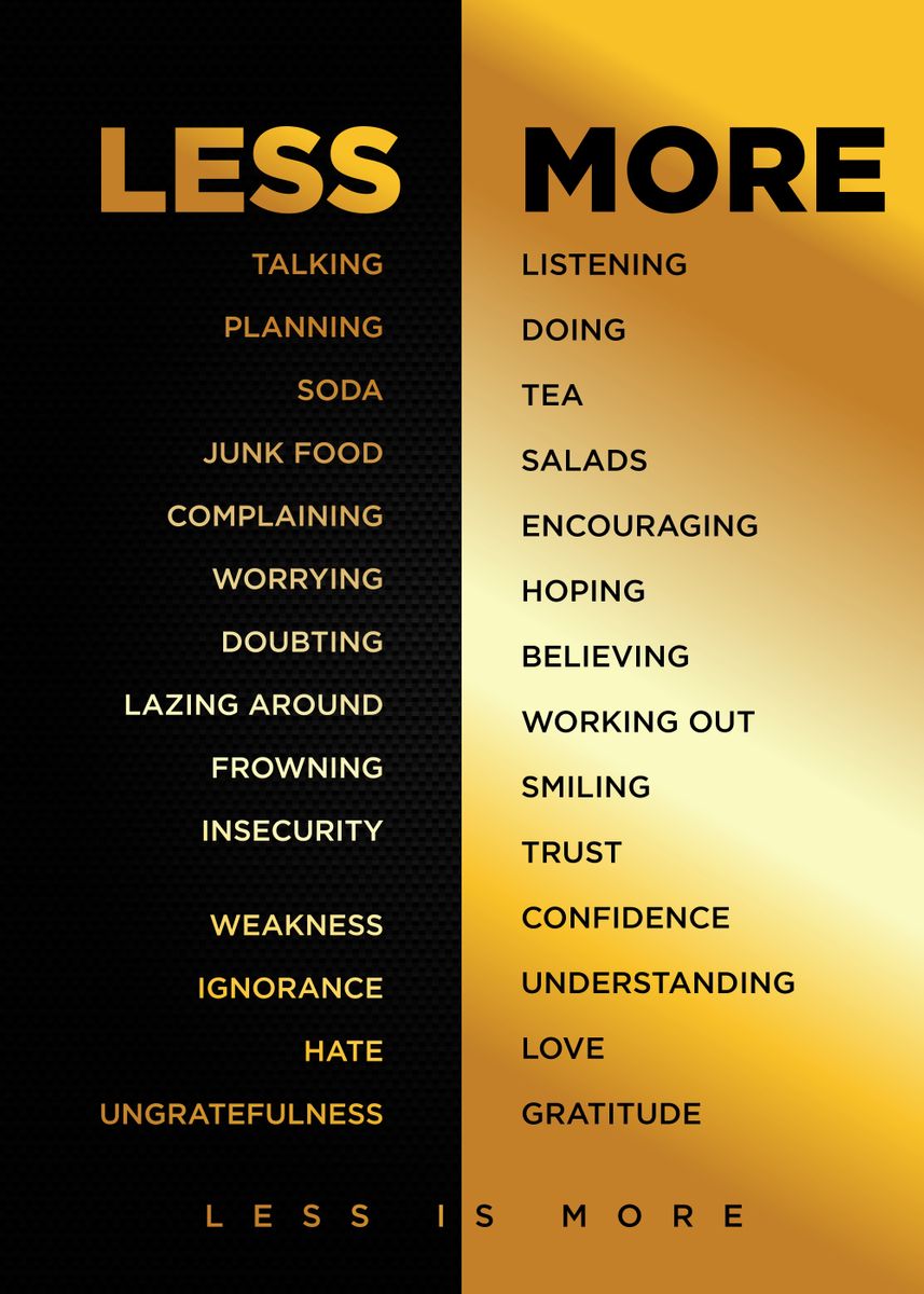 'less more to do ' Poster, picture, metal print, paint by Most Popular ...