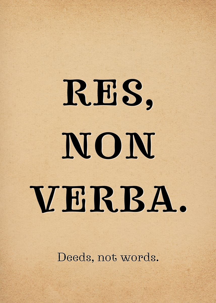 Facta non Verba - Latin phrase meaning Deeds, not Words | Poster