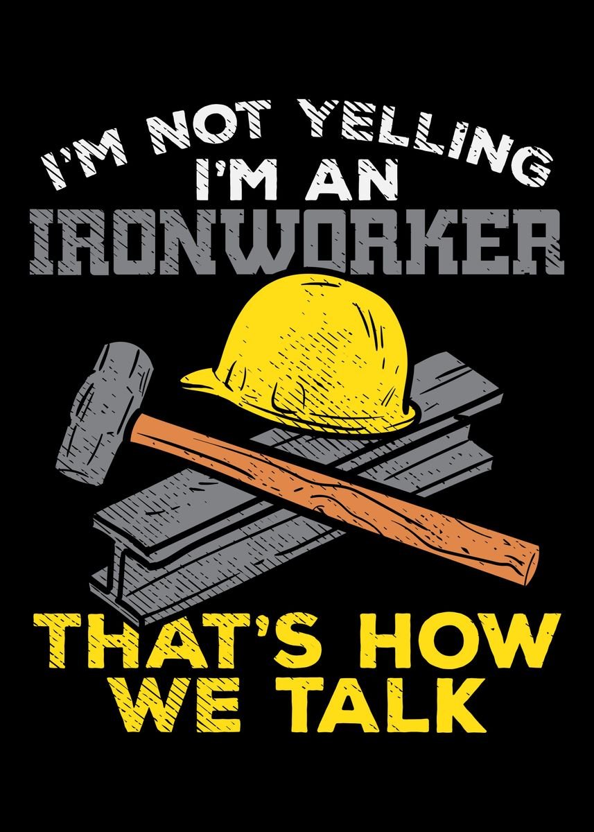'Journeyman Ironworker' Poster, picture, metal print, paint by