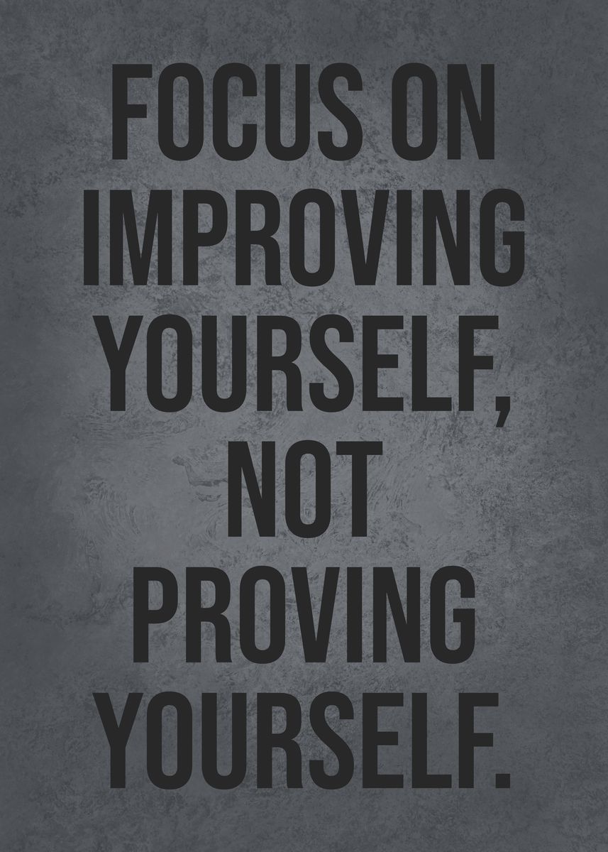 'Focus On Improving Proving' Poster, picture, metal print, paint by ...