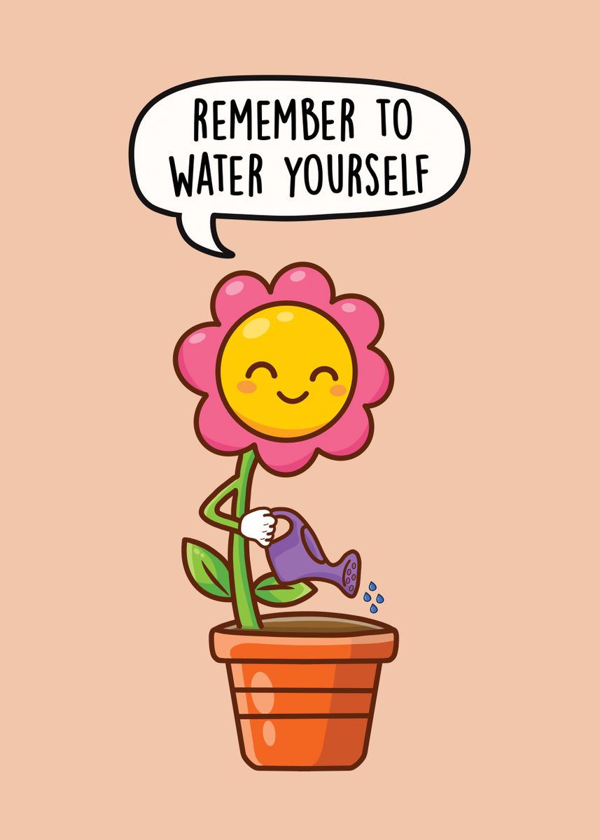 'Remember to Water Yourself' Poster by LEFD Designs Displate