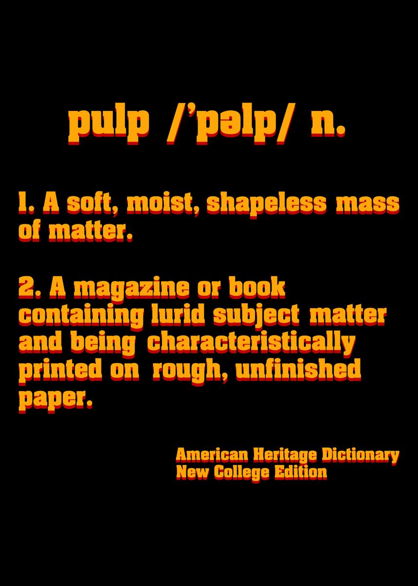 'Pulp definition' Poster by HEJK81 Displate