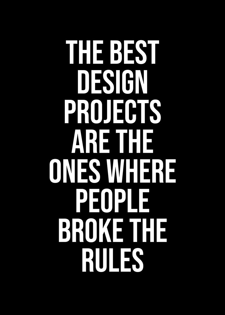 'The best design projects' Poster, picture, metal print, paint by Kaly ...