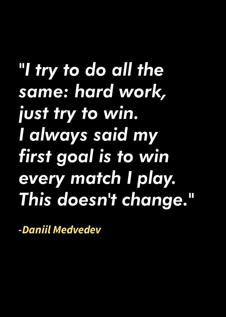 'Daniil Medvedev quotes ' Poster, picture, metal print, paint by pus ...