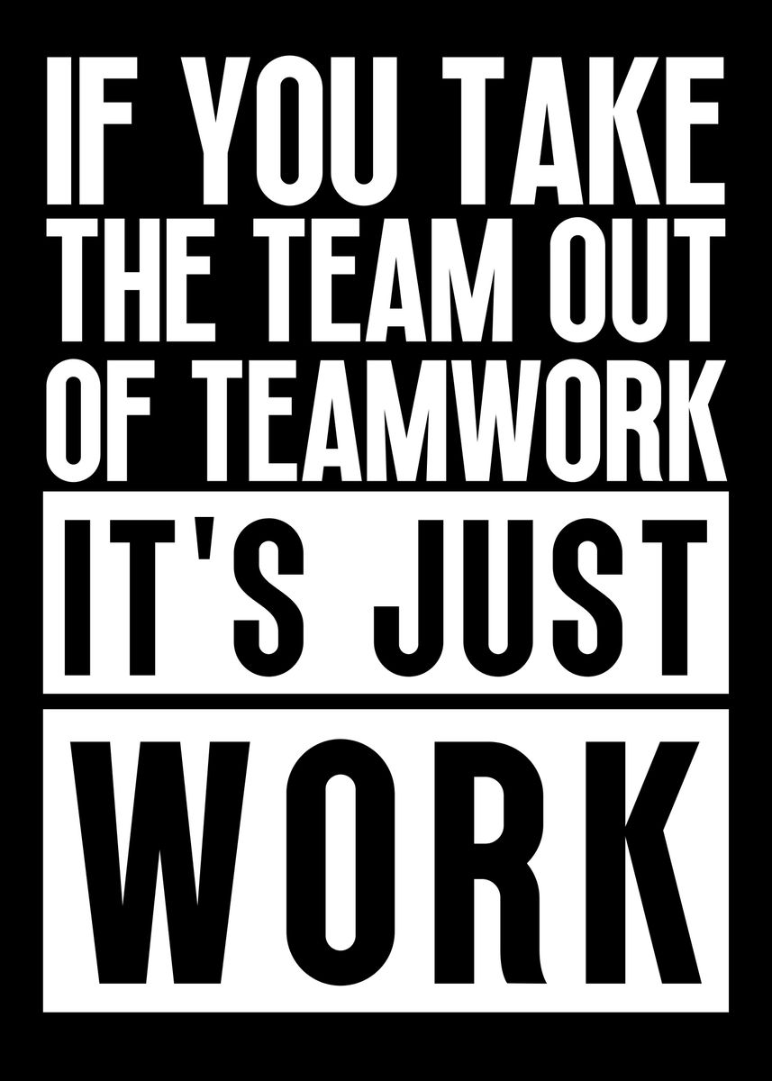 Teamwork Quote Poster Picture Metal Print Paint By Slamet Muhlisin   F268e3c33eb2844ede17ee24c73dacd3 0ae6b33fa6db4a61430feda1d197cd75 