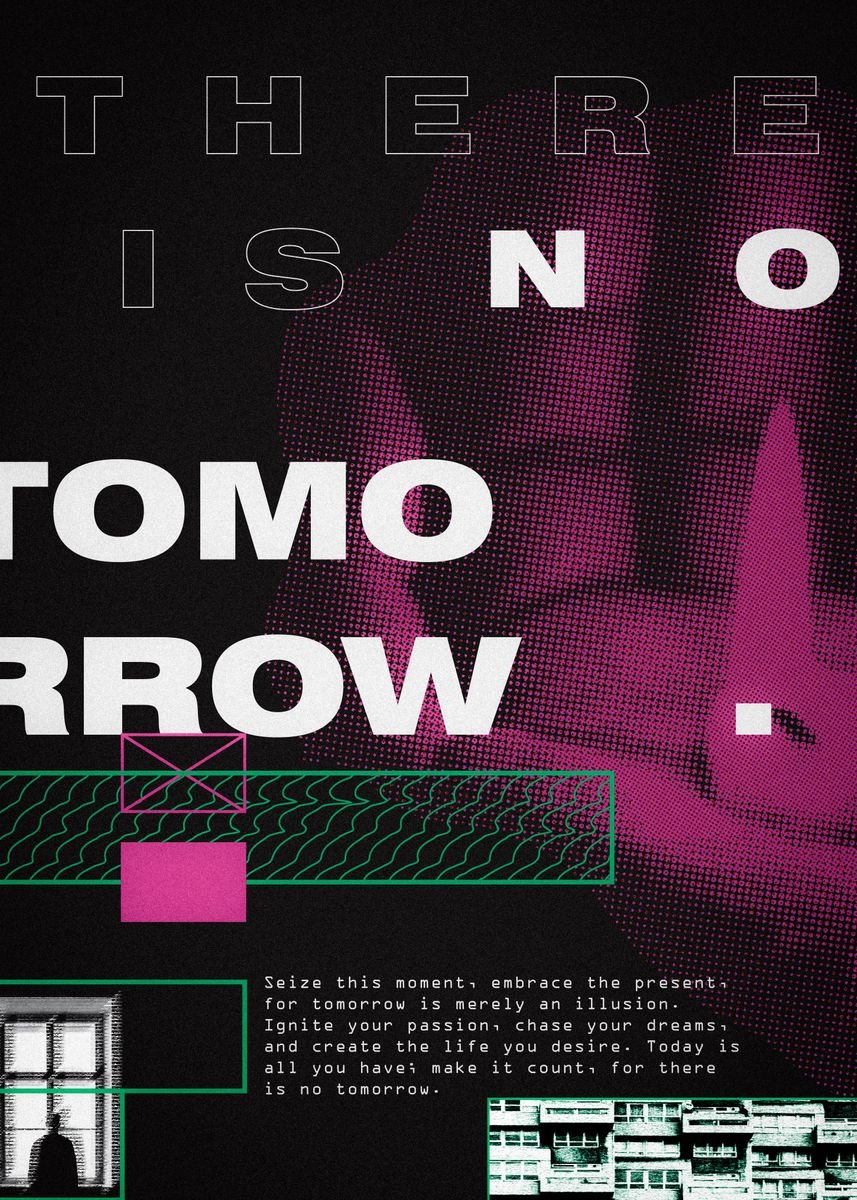 'no tomorrow' Poster, picture, metal print, paint by f0rest | Displate