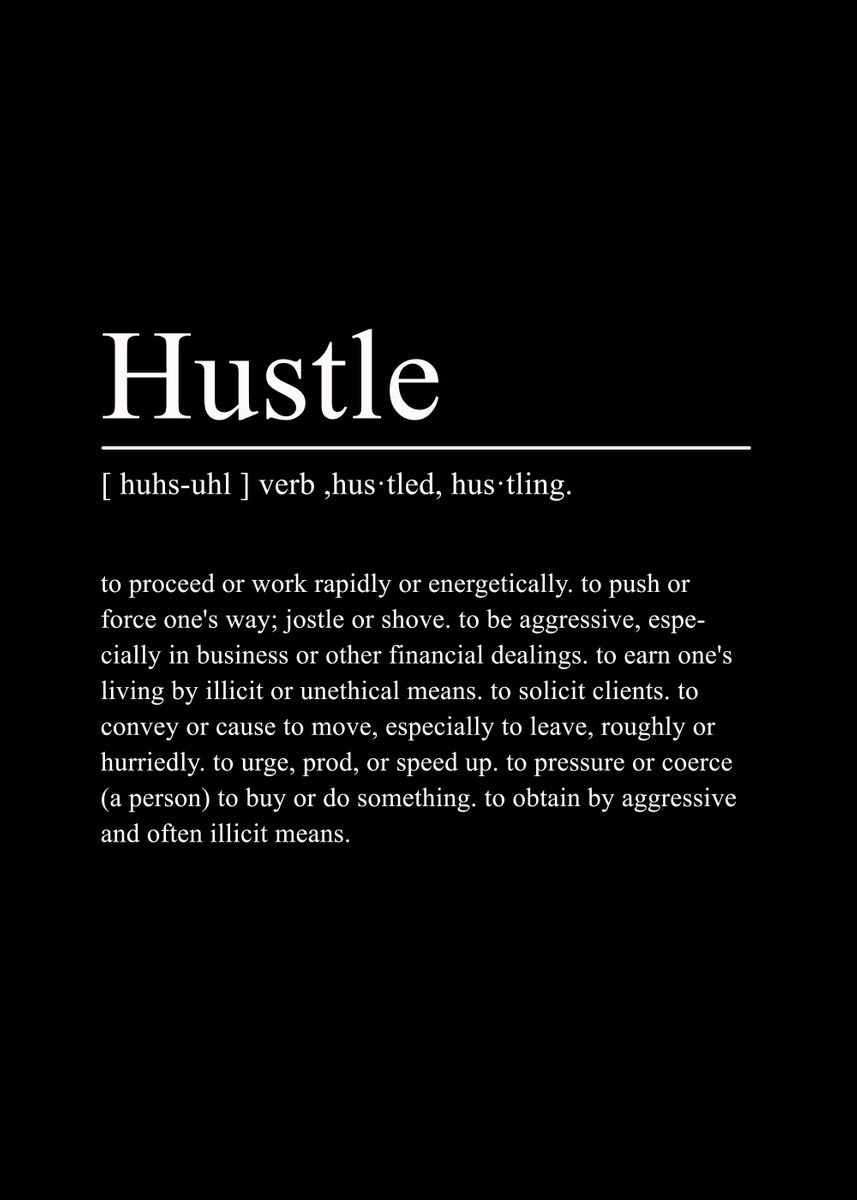 'Hustle Meaning' Poster by TrexNa Displate