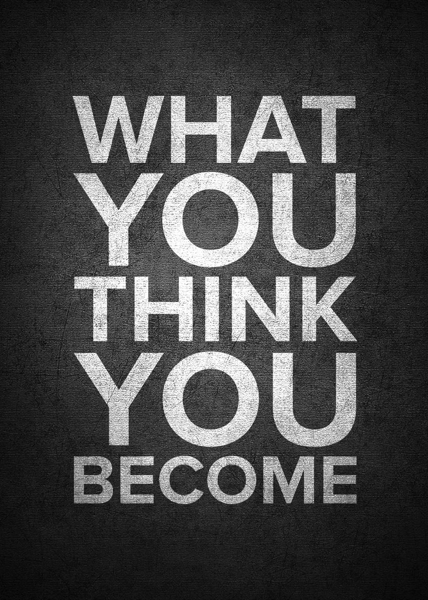 'You Become What You Think' Poster, Picture, Metal Print, Paint By Kaly ...