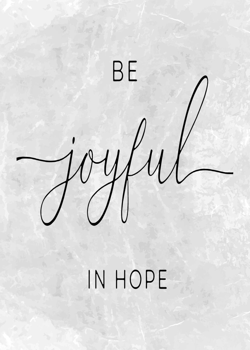 'Be Joyful In Hope' Poster, picture, metal print, paint by anhvivuha ...