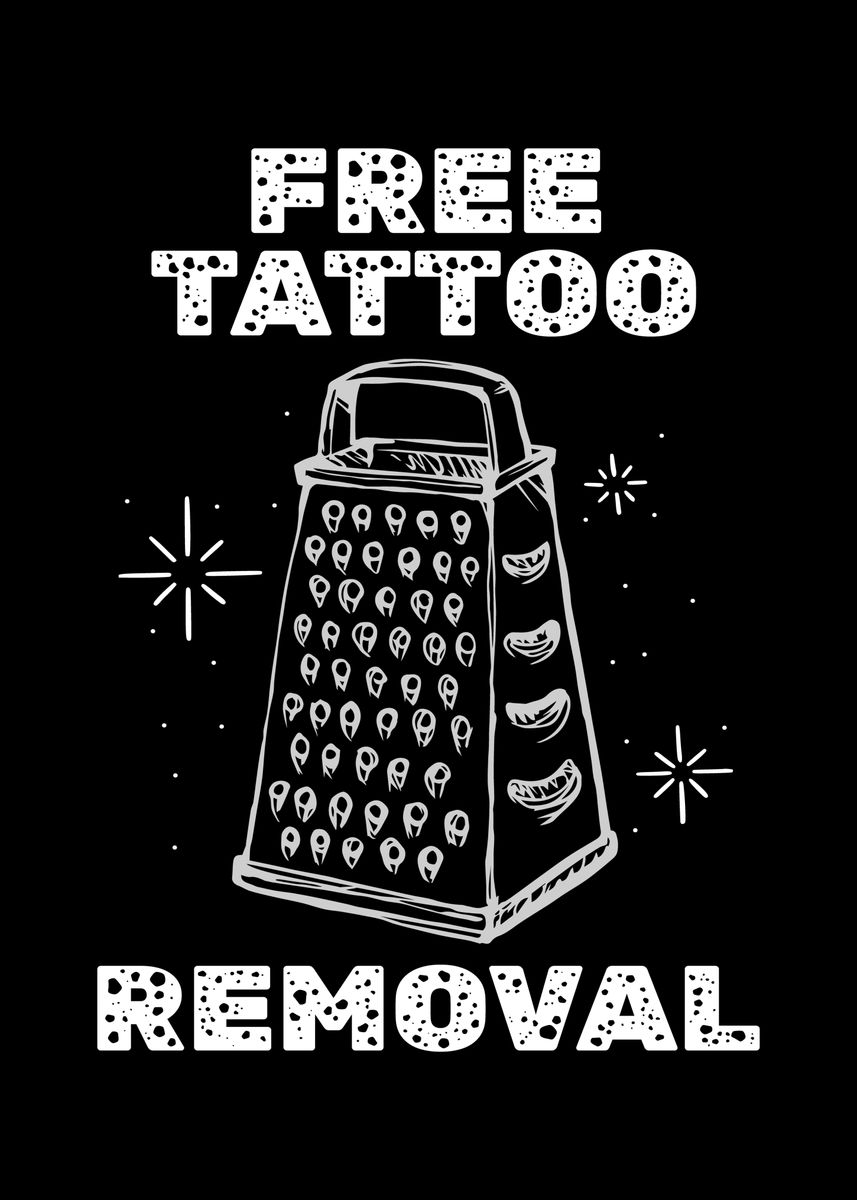Free Tattoo Removal Tattoo' Poster by Mooon