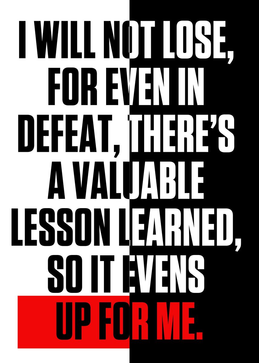 'I will not lose for even ' Poster, picture, metal print, paint by ...