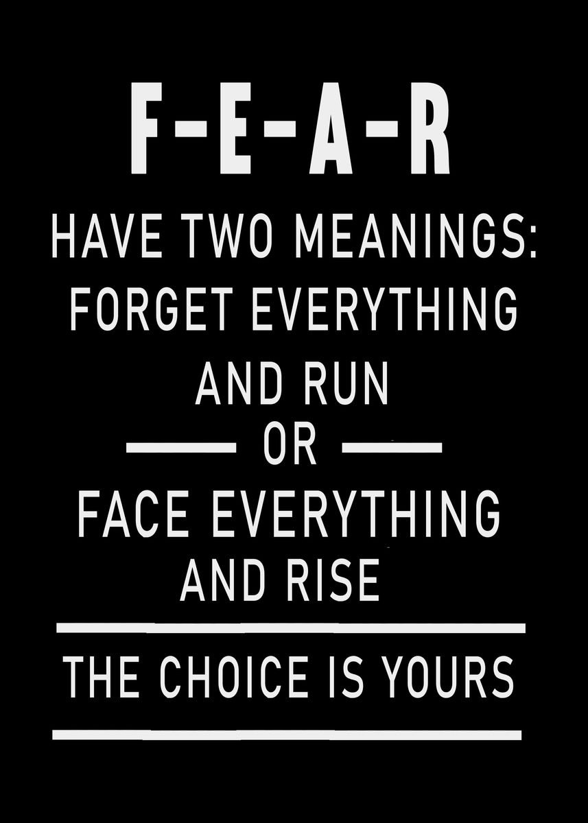 'fear has two meanings' Poster, picture, metal print, paint by Animal ...