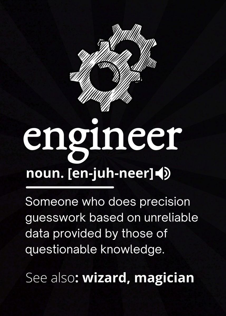 'engineer definition' Poster, picture, metal print, paint by teehowa