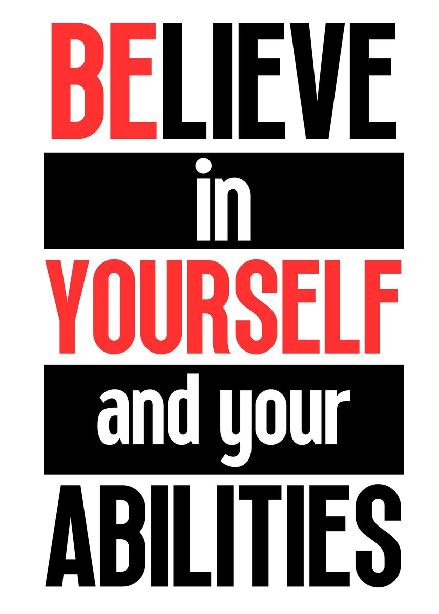 'Believe In Yourself' Poster, picture, metal print, paint by Yess ...