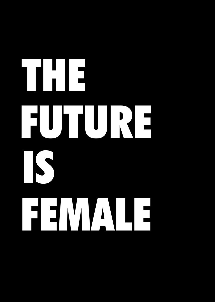 'The future is female' Poster by EDSON RAMOS | Displate