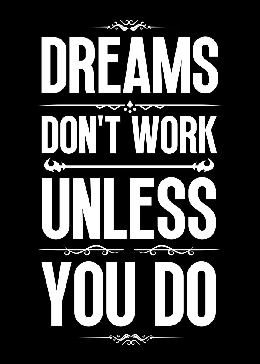 'Work for Your Dreams Quote' Poster, picture, metal print, paint by ...