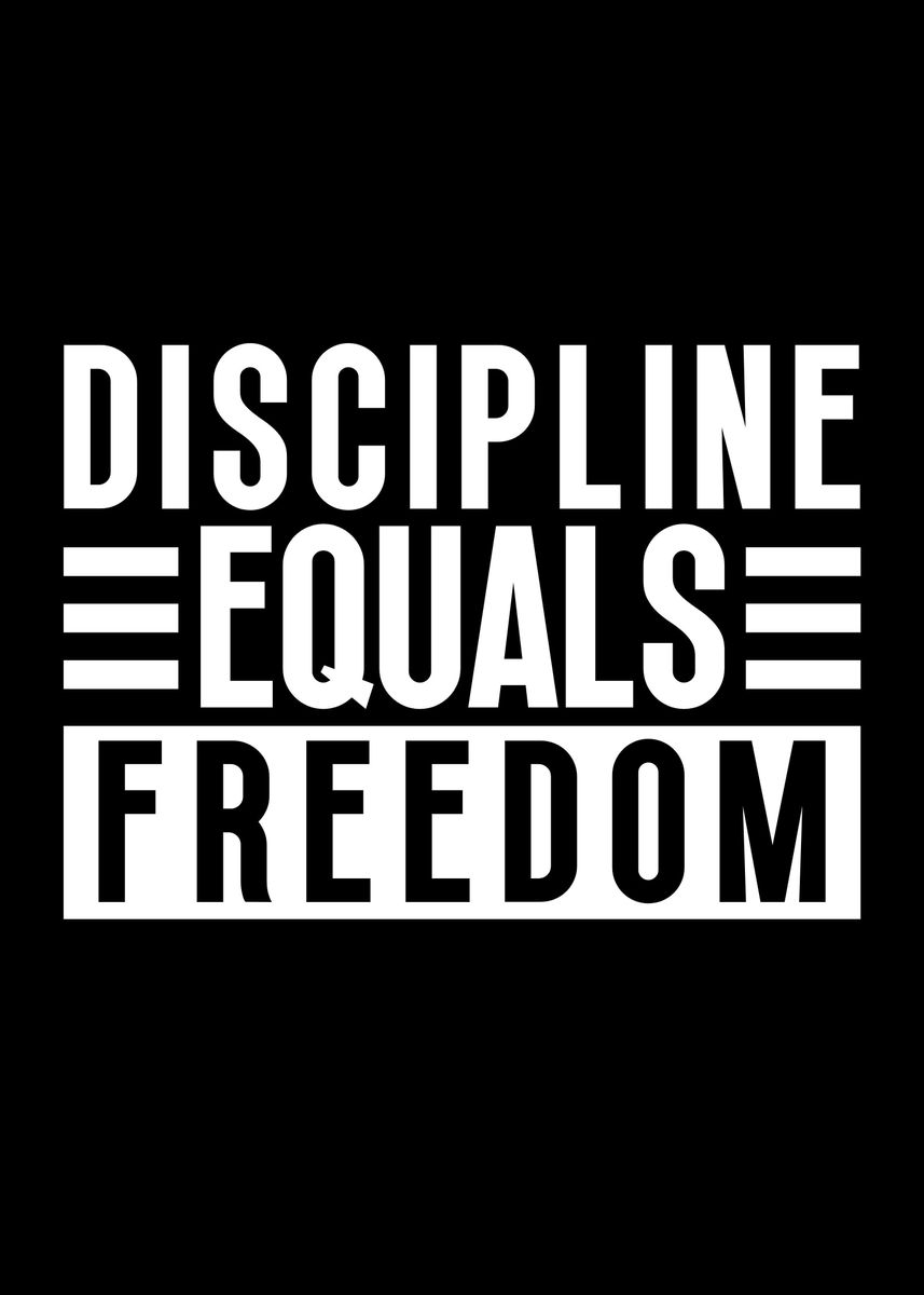 'Discipline Equals Freedom' Poster, picture, metal print, paint by Nae ...