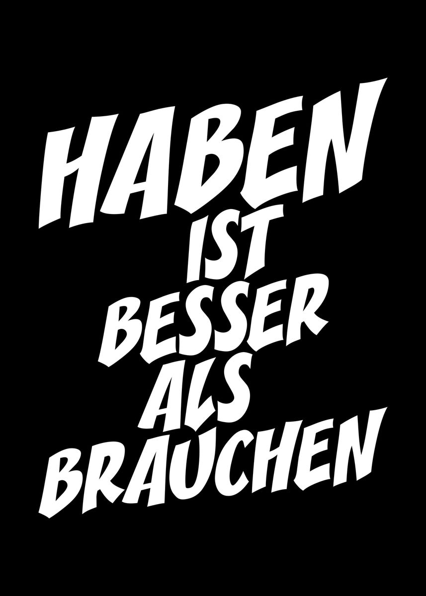 Besser Haben Als Brauchen
