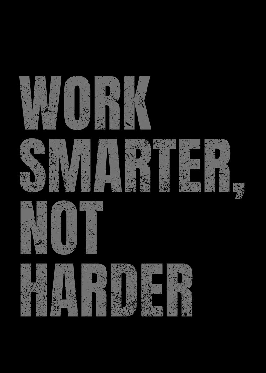 'Work Smart Motivational' Poster, picture, metal print, paint by Art ...