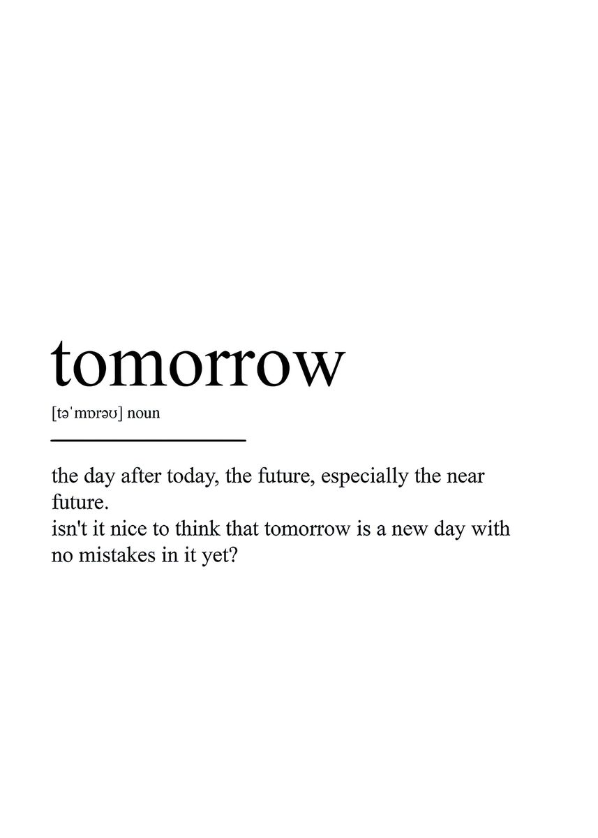 'tomorrow definition text' Poster, picture, metal print, paint by gani ismail Displate